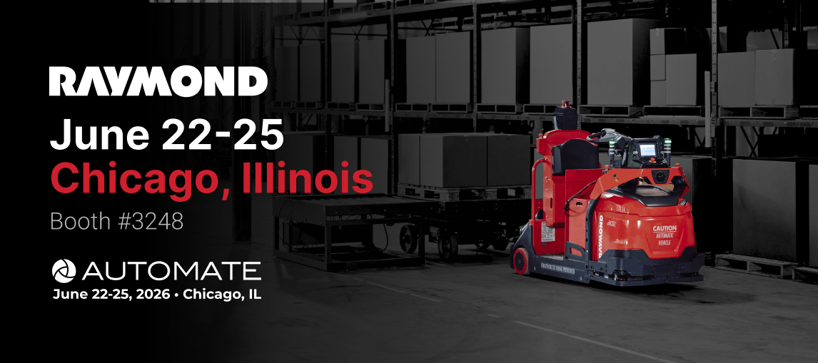 Raymond automated material handling solutions featured at Automate 2026 in Chicago, Illinois, Booth 3248
