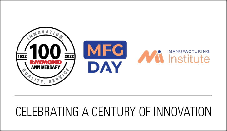 Raymond celabrates 100th anniversary with Virtual Manufacturing Day Event