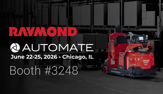 Raymond automated material handling equipment promotion for Automate 2026 in Chicago featuring autonomous forklift technology and booth information